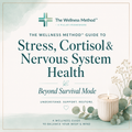 HARD COPY - Guide to Stress, Cortisol & Nervous System Health - Beyond Survival Mode - 95 pages - HARD COPY WILL BE POSTED OUT