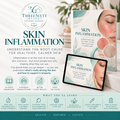 Skin Inflammation ebook/presentation -  Decoding the Root Causes of Your Skin (35 pages)
