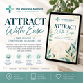 ATTRACT WITH EASE A Simple Guide to Creating an Abundant Life - 15 pages - Instant Download