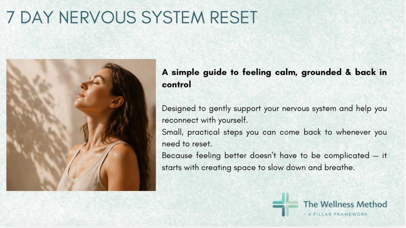 FREE GIFT - 7 Day Nervous System Reset - Feel calmer, lighter & back in control in just 7 days